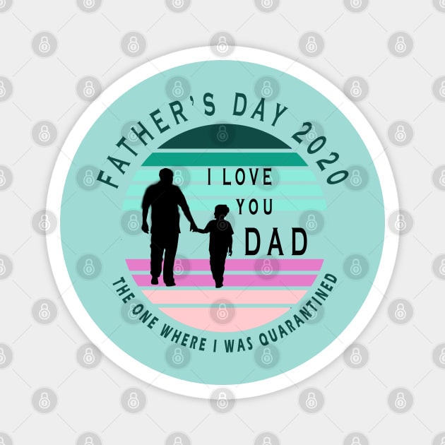 father's day 2020 Magnet by Fancy store